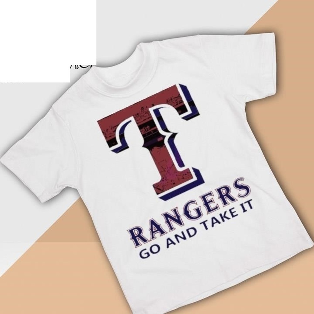 Texas Rangers Go And Take It Shirt Unisex Tee Gift For Baseball Fan